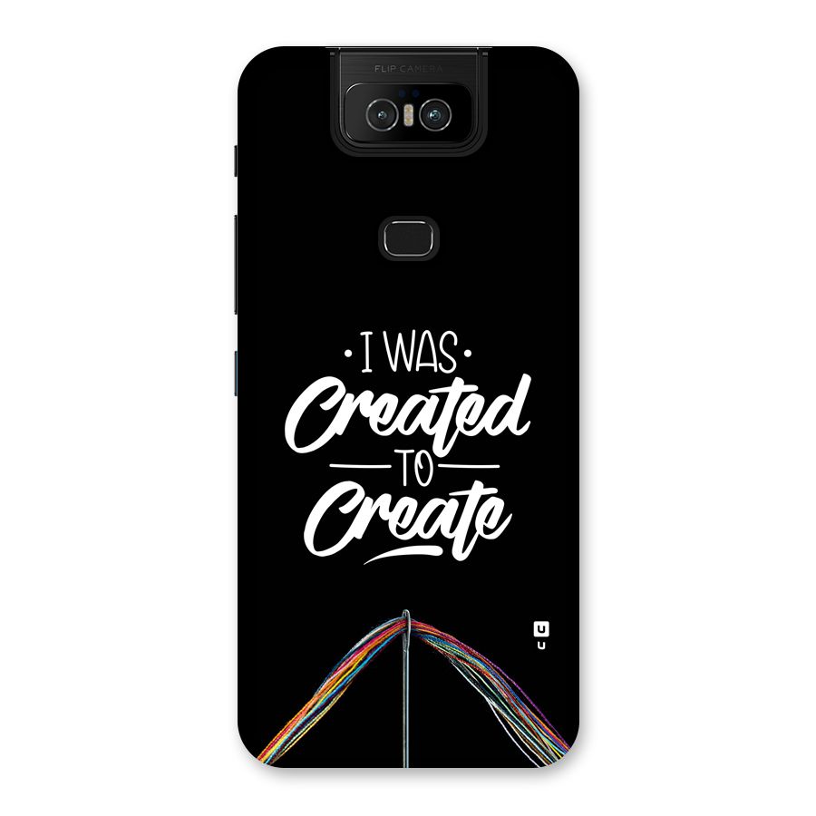 Created to Create Back Case for Zenfone 6z