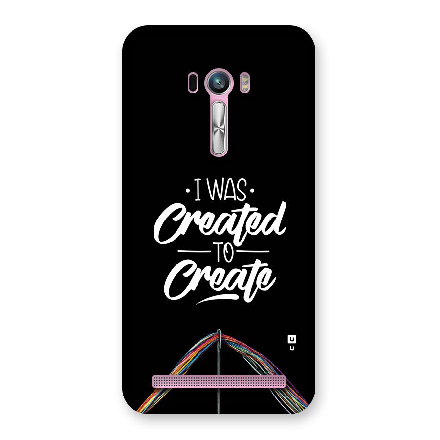 Created to Create Back Case for Zenfone Selfie