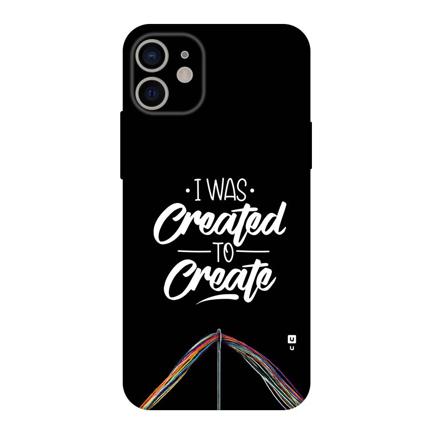Created to Create Back Case for iPhone 11