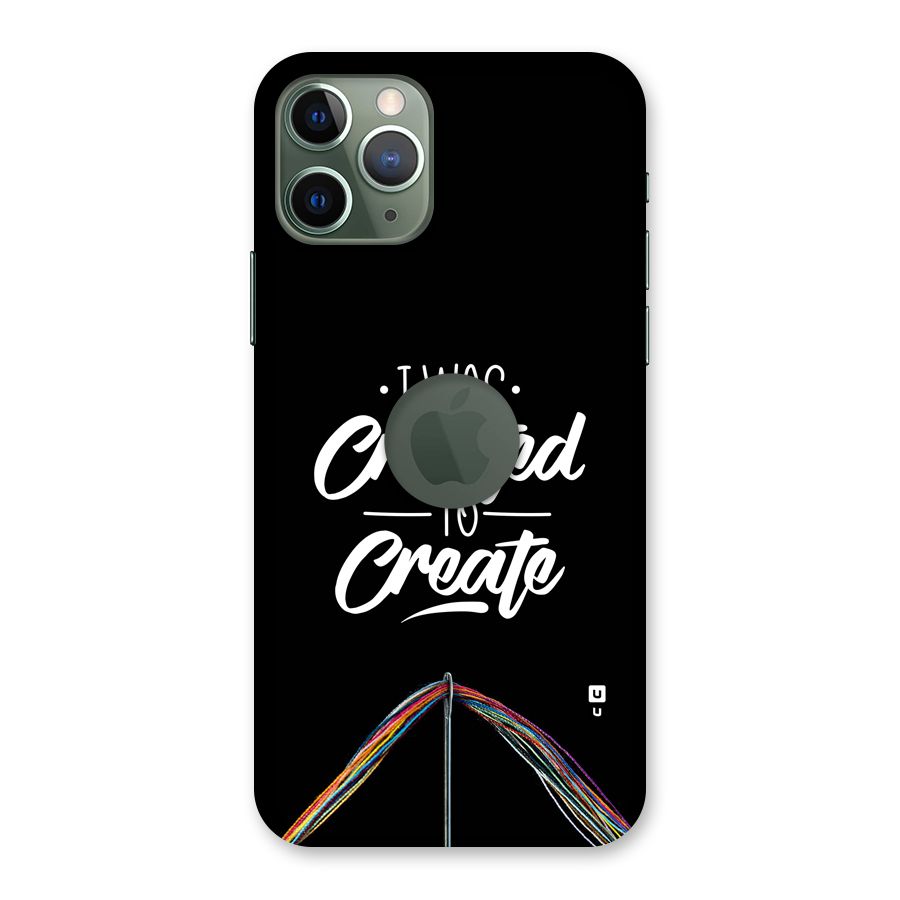 Created to Create Back Case for iPhone 11 Pro Logo Cut