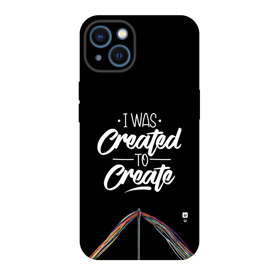 Created to Create Back Case for iPhone 13