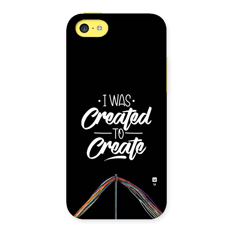 Created to Create Back Case for iPhone 5C