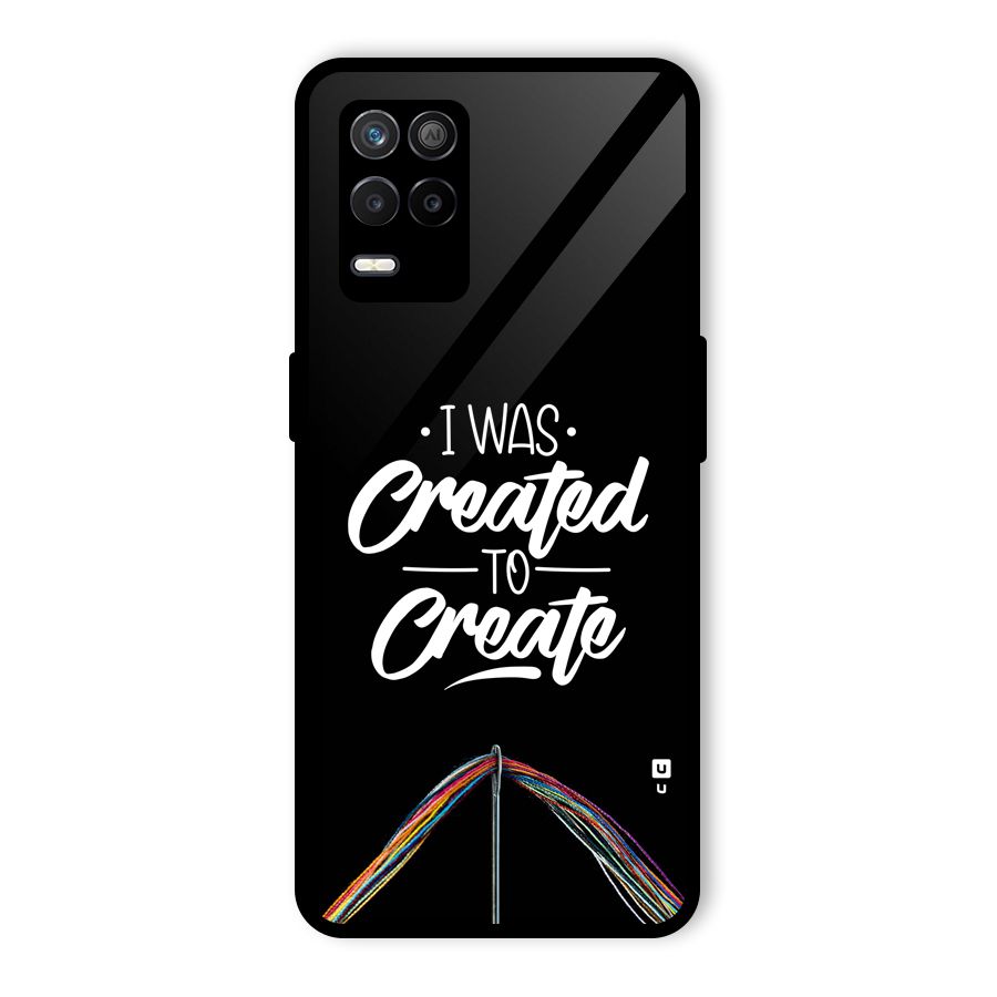 Created to Create Glass Back Case for Realme 8 5G