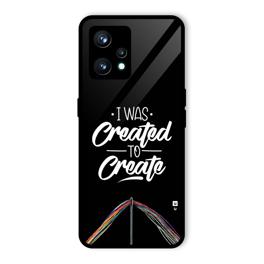 Created to Create Glass Back Case for Realme 9 Pro Plus 5G