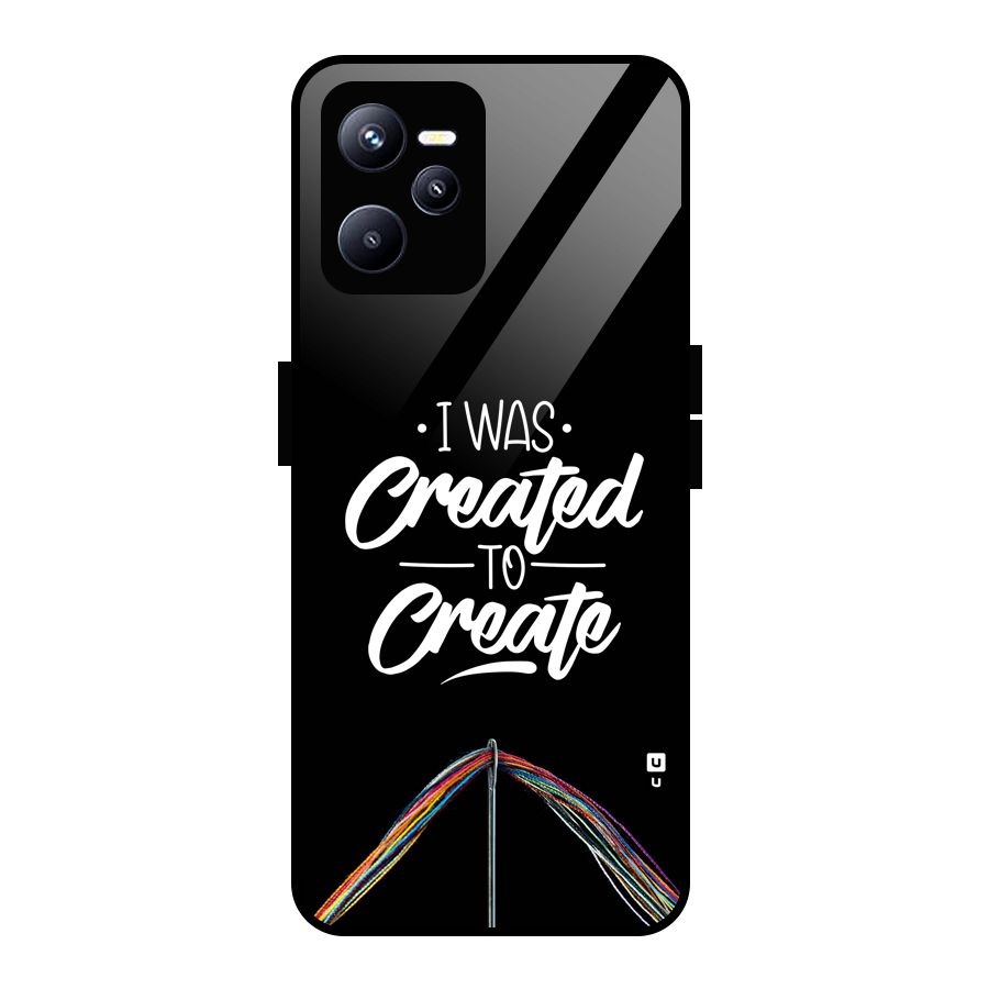 Created to Create Glass Back Case for Realme C35