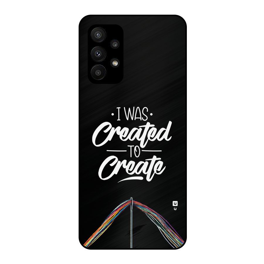 Created to Create Metal Back Case for Galaxy A23
