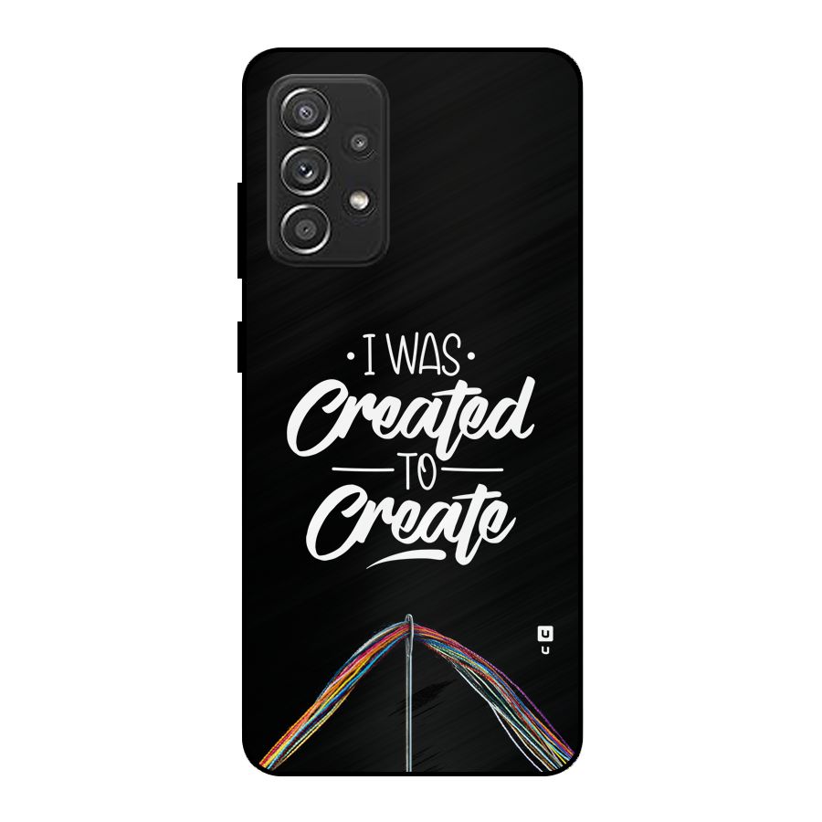 Created to Create Metal Back Case for Galaxy A52