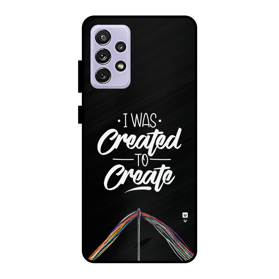 Created to Create Metal Back Case for Galaxy A72