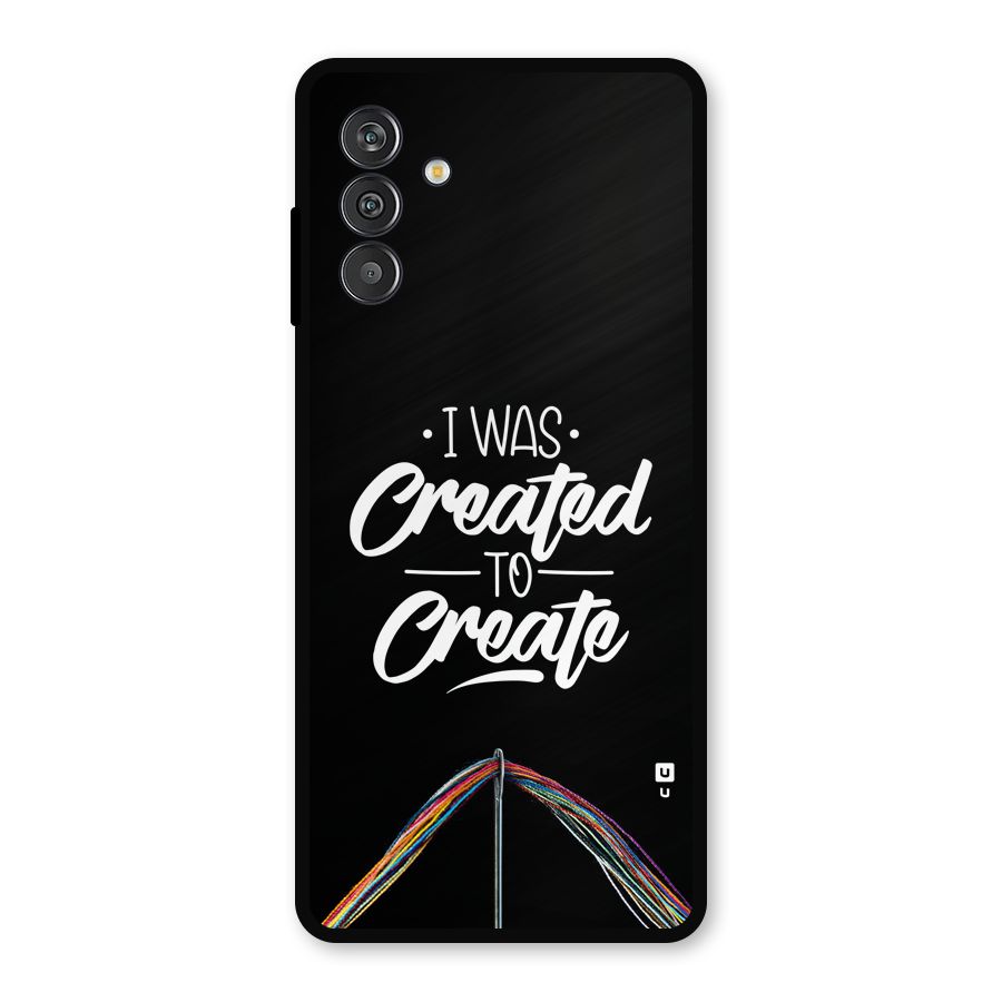 Created to Create Metal Back Case for Galaxy F13