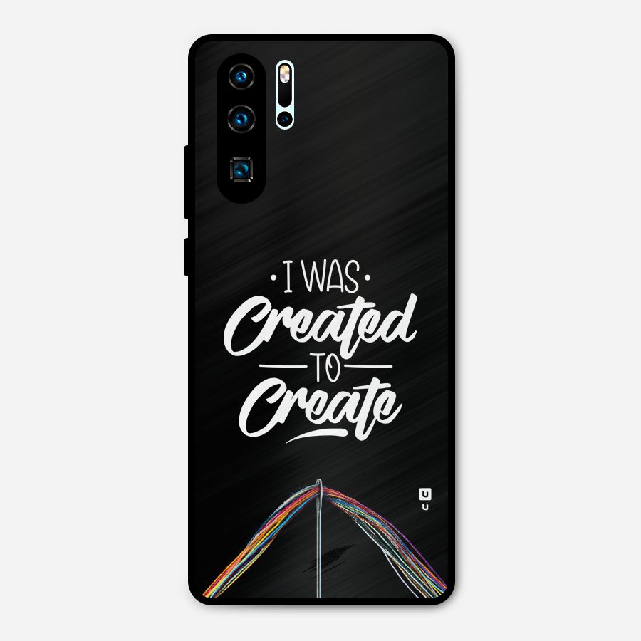 Created to Create Metal Back Case for Huawei P30 Pro