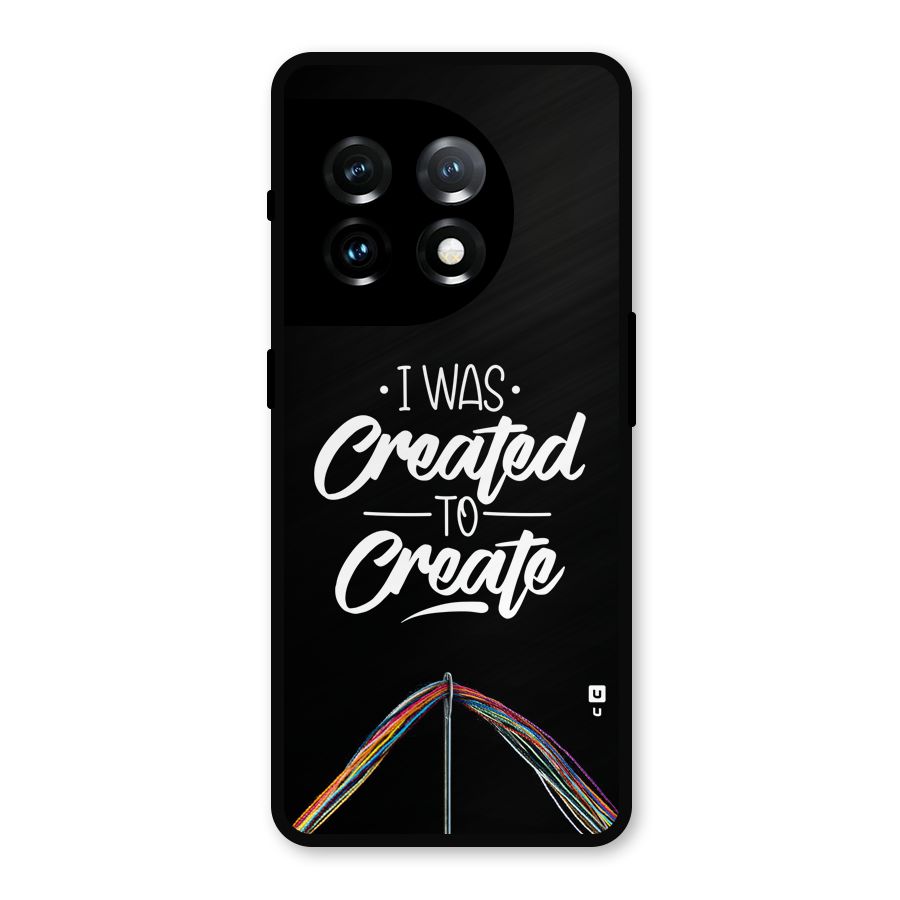 Created to Create Metal Back Case for OnePlus 11