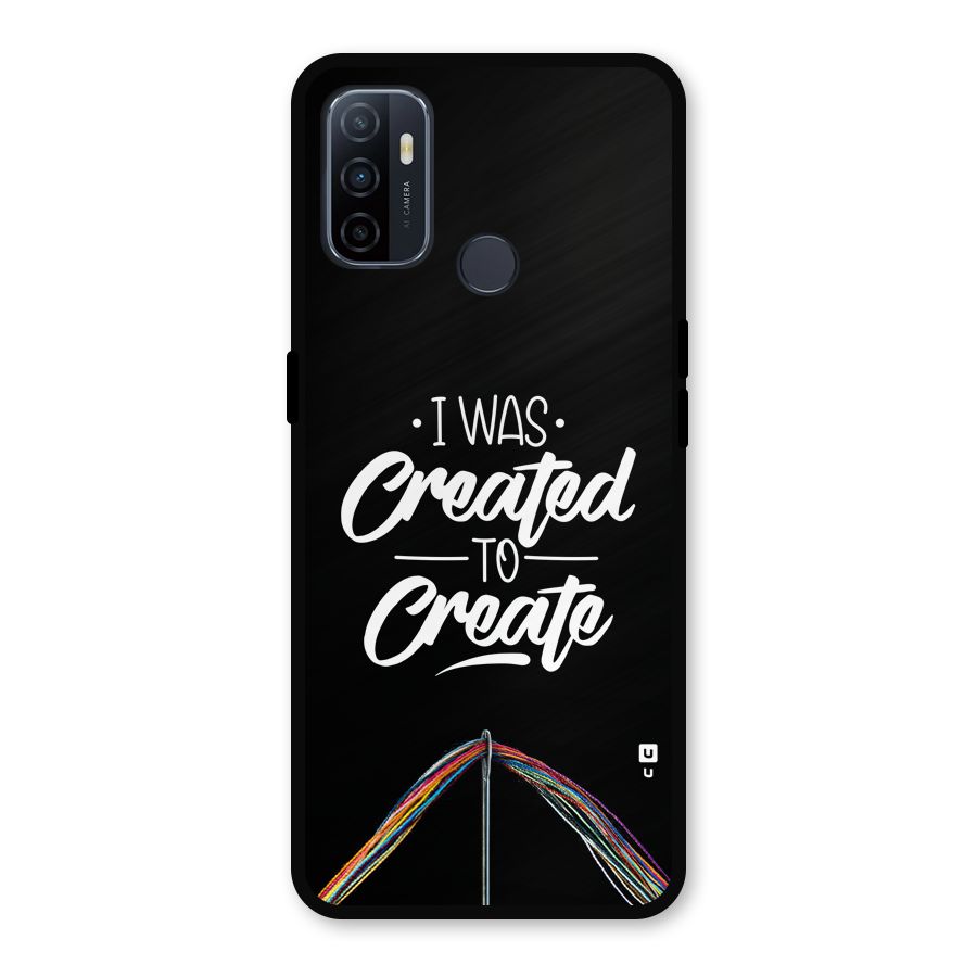 Created to Create Metal Back Case for Oppo A53