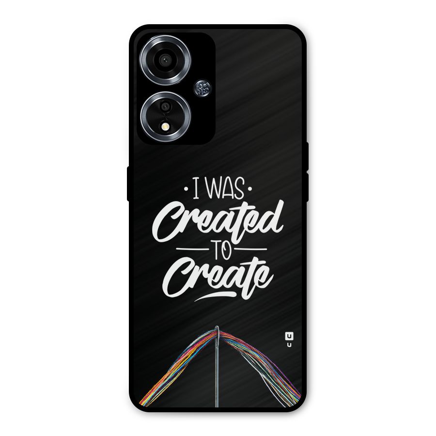 Created to Create Metal Back Case for Oppo A59