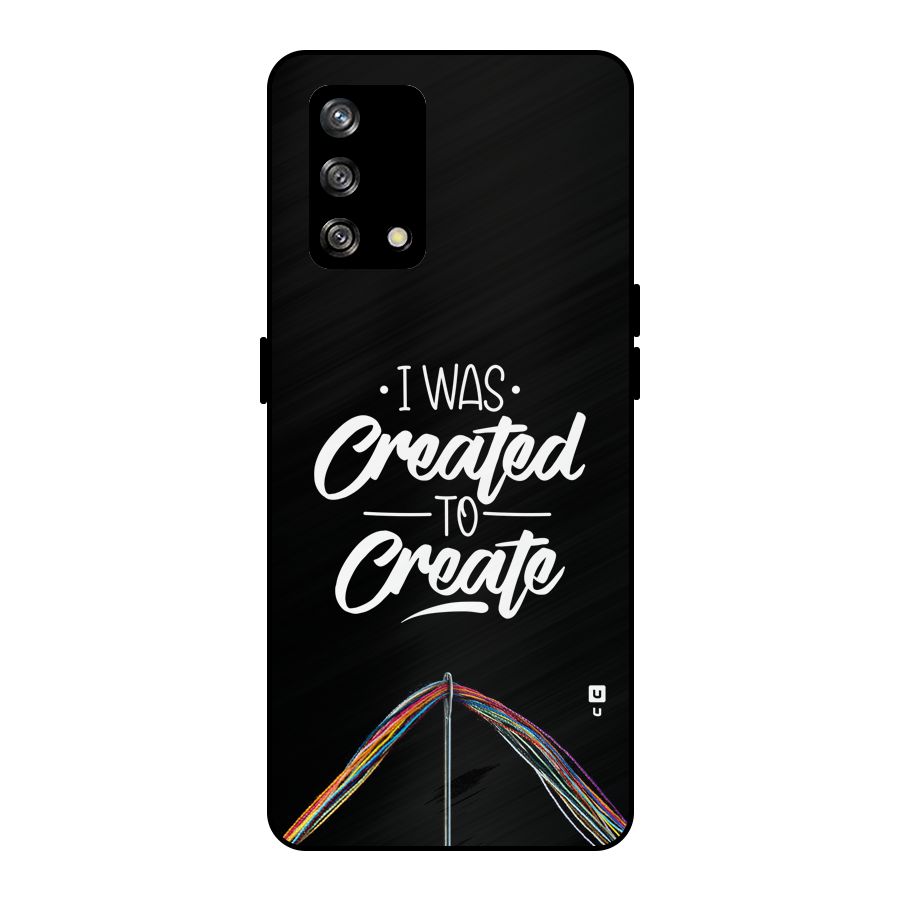 Created to Create Metal Back Case for Oppo F19s