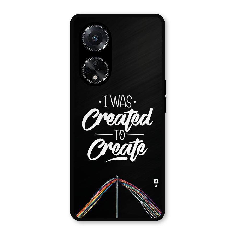Created to Create Metal Back Case for Oppo F23