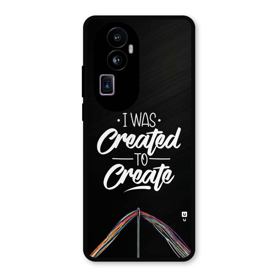 Created to Create Metal Back Case for Oppo Reno10 Pro Plus