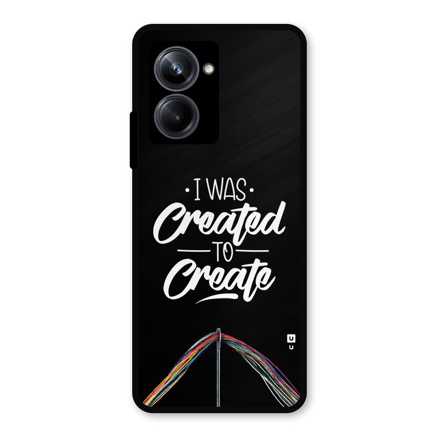 Created to Create Metal Back Case for Realme 10 Pro