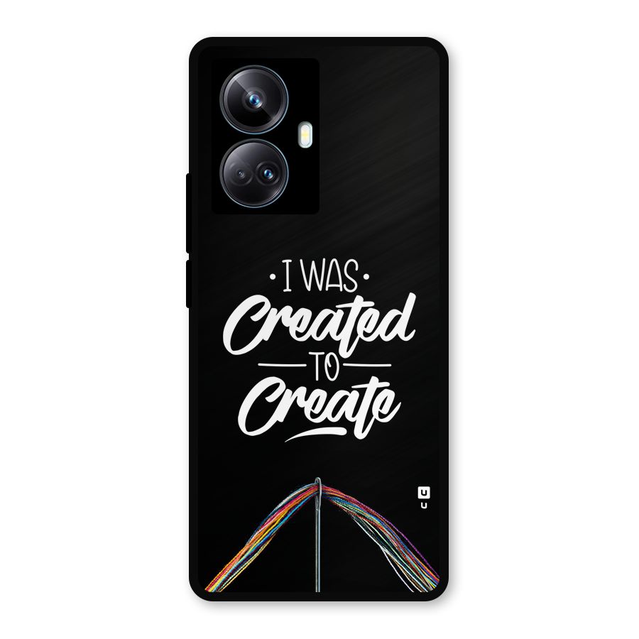 Created to Create Metal Back Case for Realme 10 Pro Plus