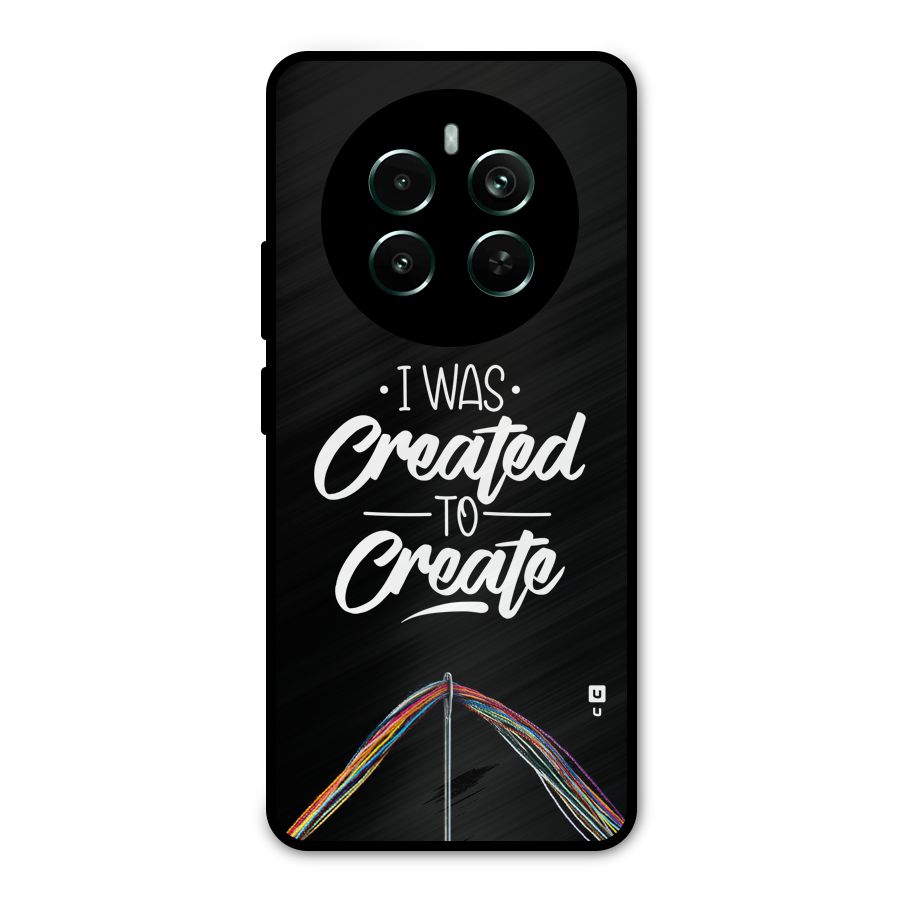 Created to Create Metal Back Case for Realme 12 Plus