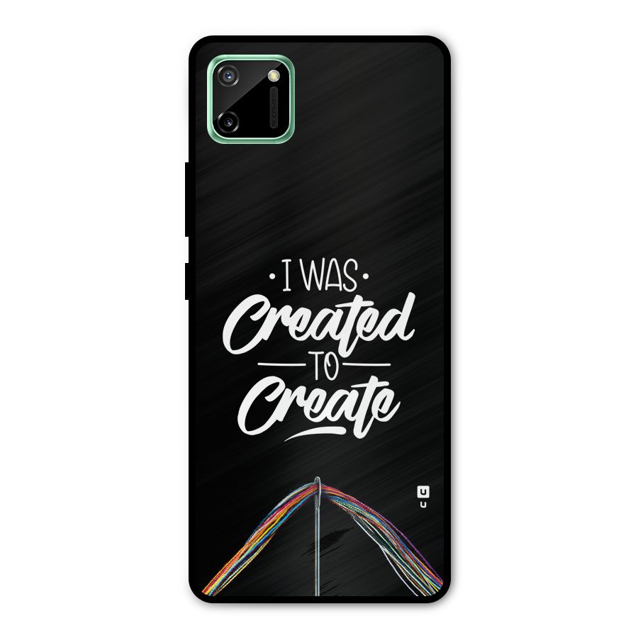 Created to Create Metal Back Case for Realme C11
