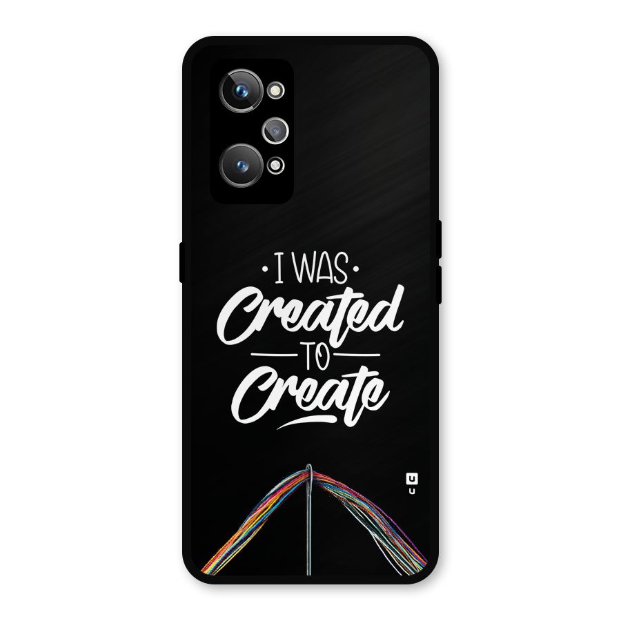 Created to Create Metal Back Case for Realme GT Neo 3T