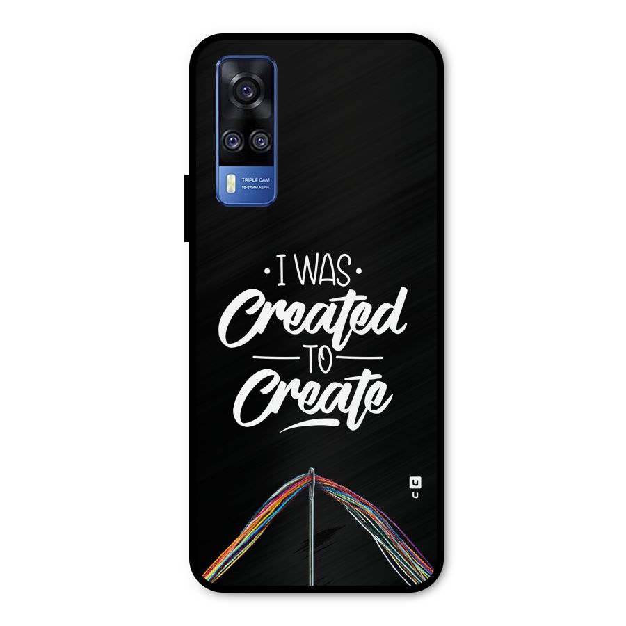 Created to Create Metal Back Case for Vivo Y31