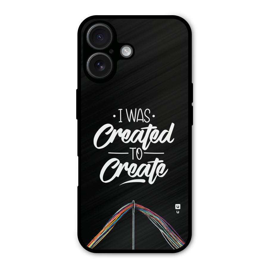 Created to Create Metal Back Case for iPhone 16