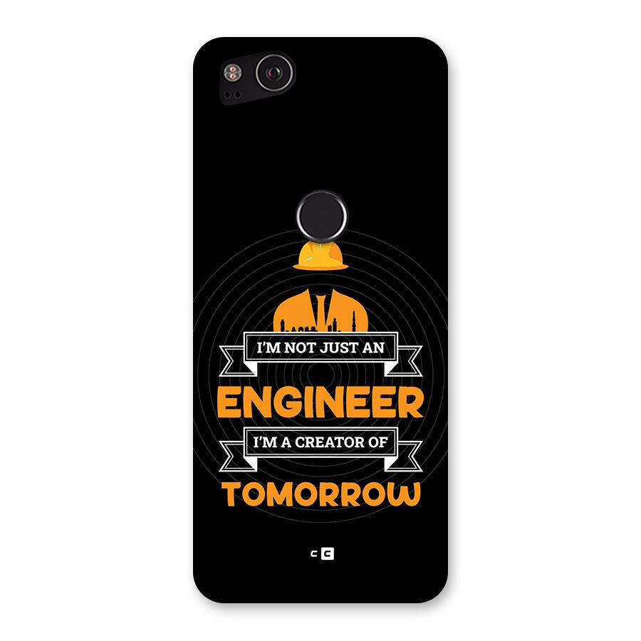 Creator Of Tomorrow Back Case for Google Pixel 2