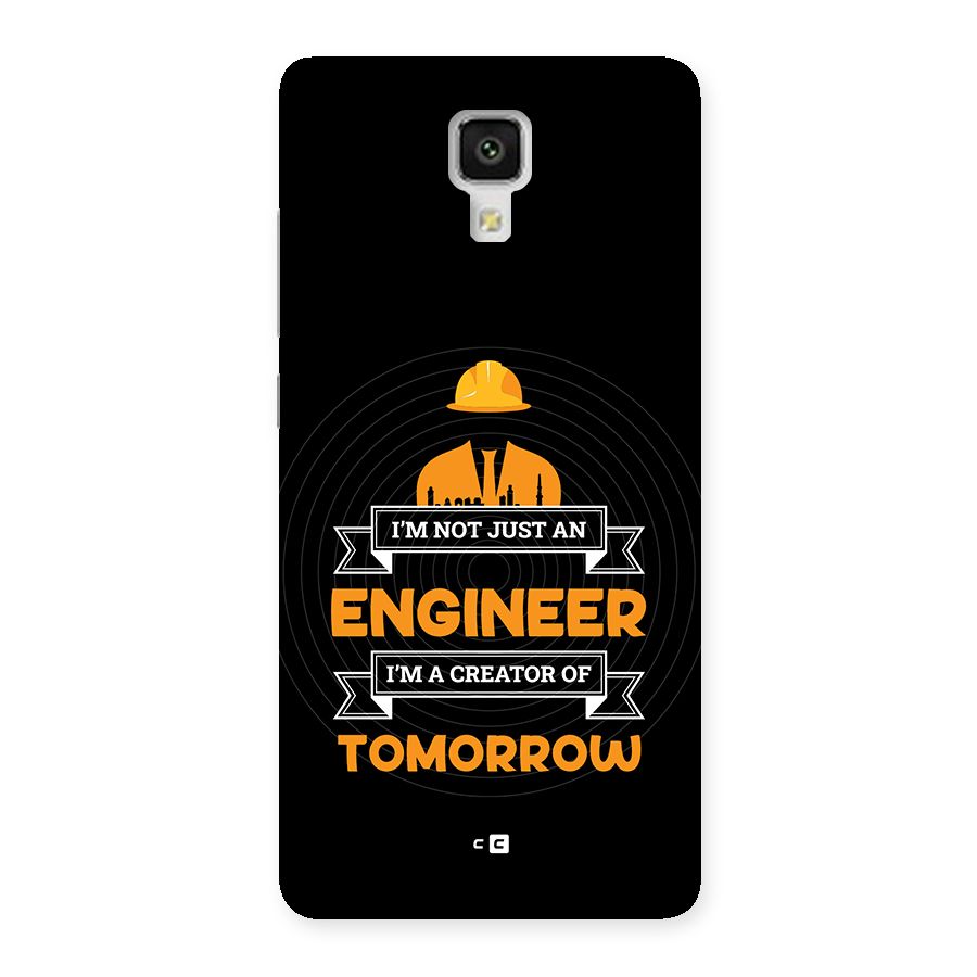 Creator Of Tomorrow Back Case for Mi4