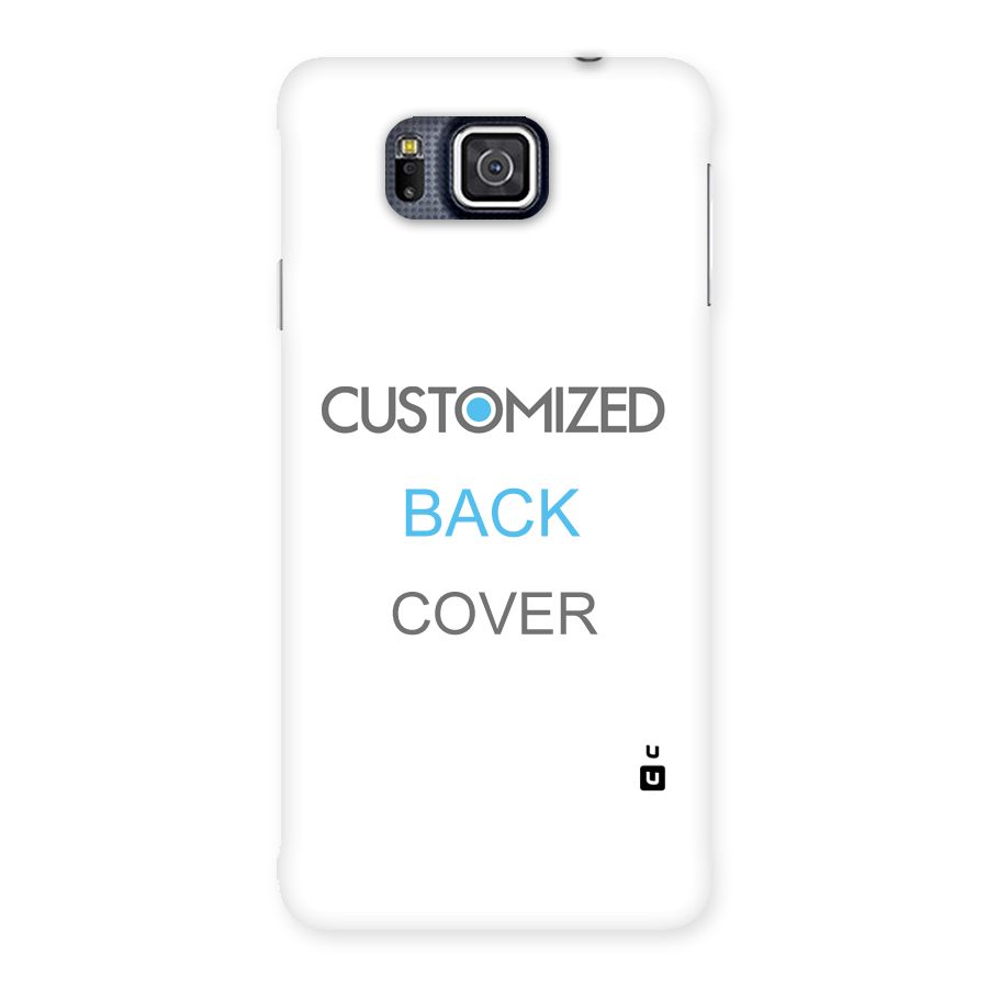 Customized Back Case for Galaxy Alpha