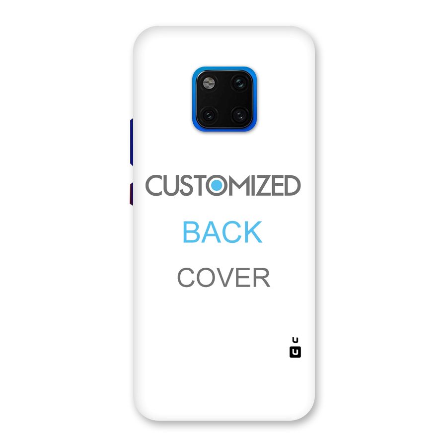 Customized Back Case for Huawei Mate 20 Pro