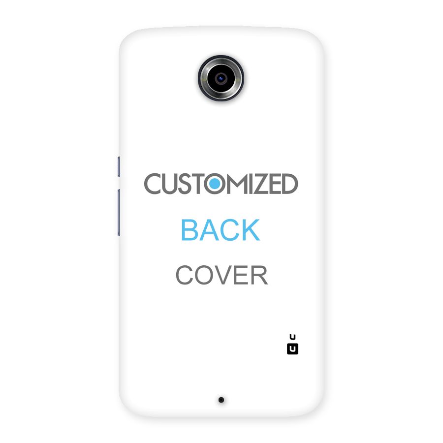 Customized Back Case for Nexsus 6