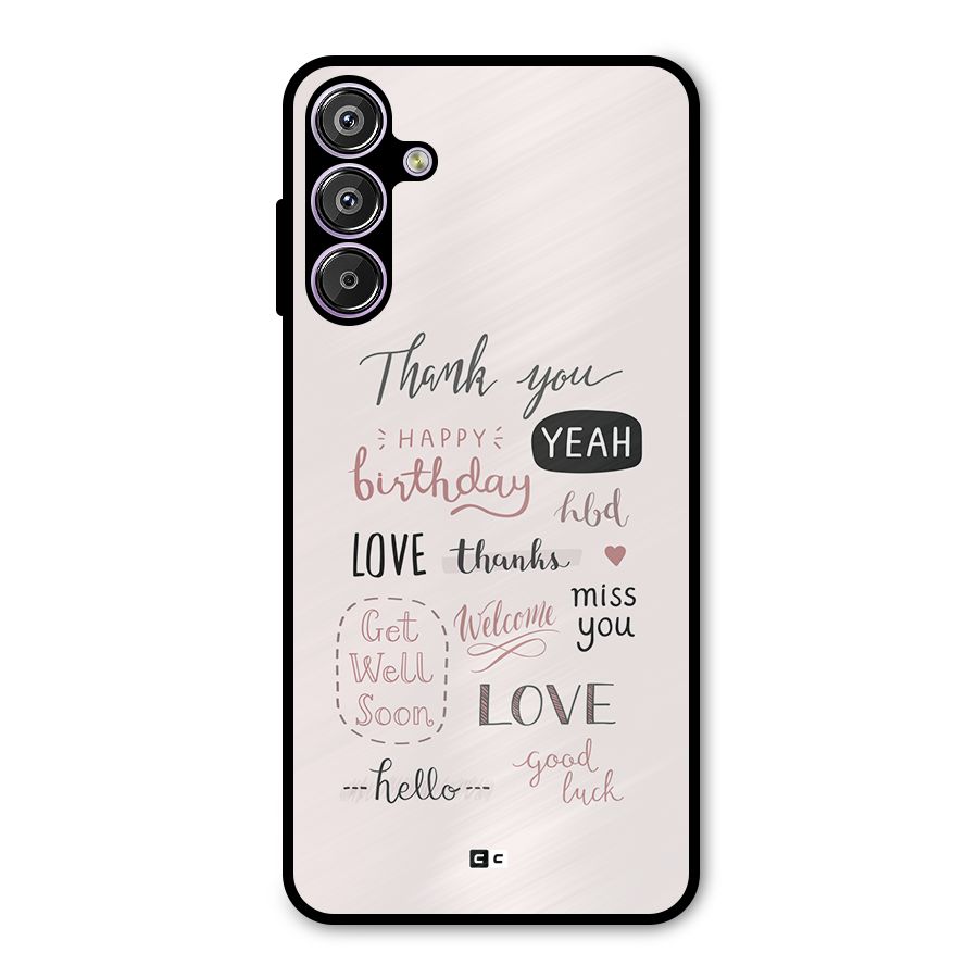 Cute Quotes Metal Back Case for Galaxy F15