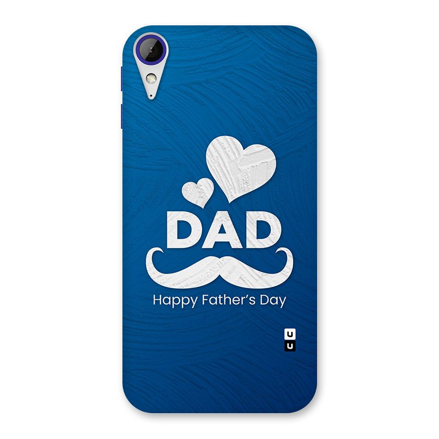 Dad Happy Fathers Day Back Case for Desire 830