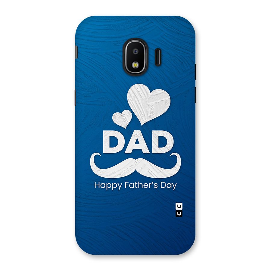 Dad Happy Fathers Day Back Case for Galaxy J2 Pro 2018