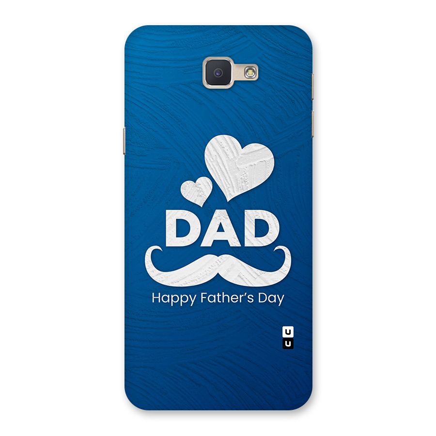 Dad Happy Fathers Day Back Case for Galaxy J5 Prime