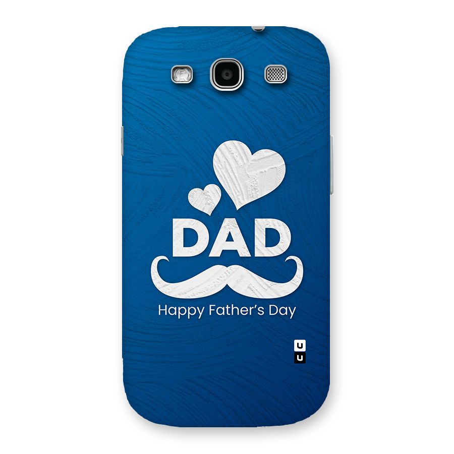 Dad Happy Fathers Day Back Case for Galaxy S3