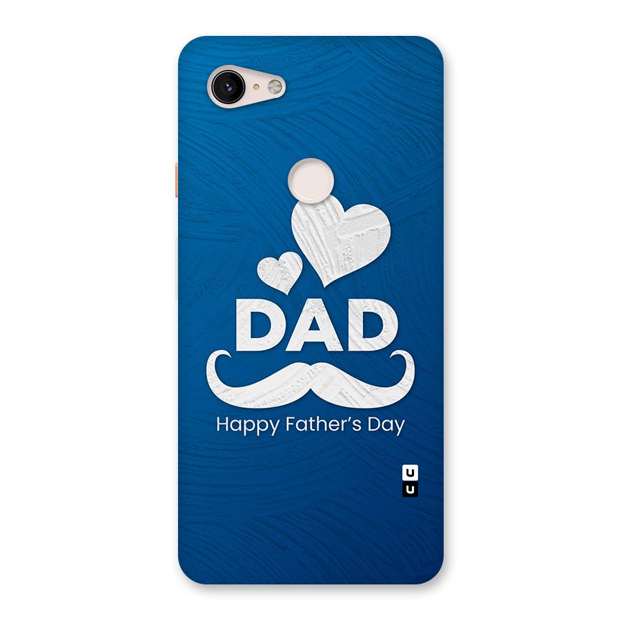 Dad Happy Fathers Day Back Case for Google Pixel 3 XL