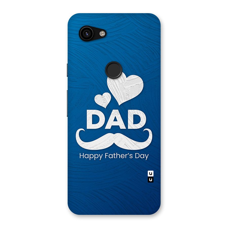 Dad Happy Fathers Day Back Case for Google Pixel 3a