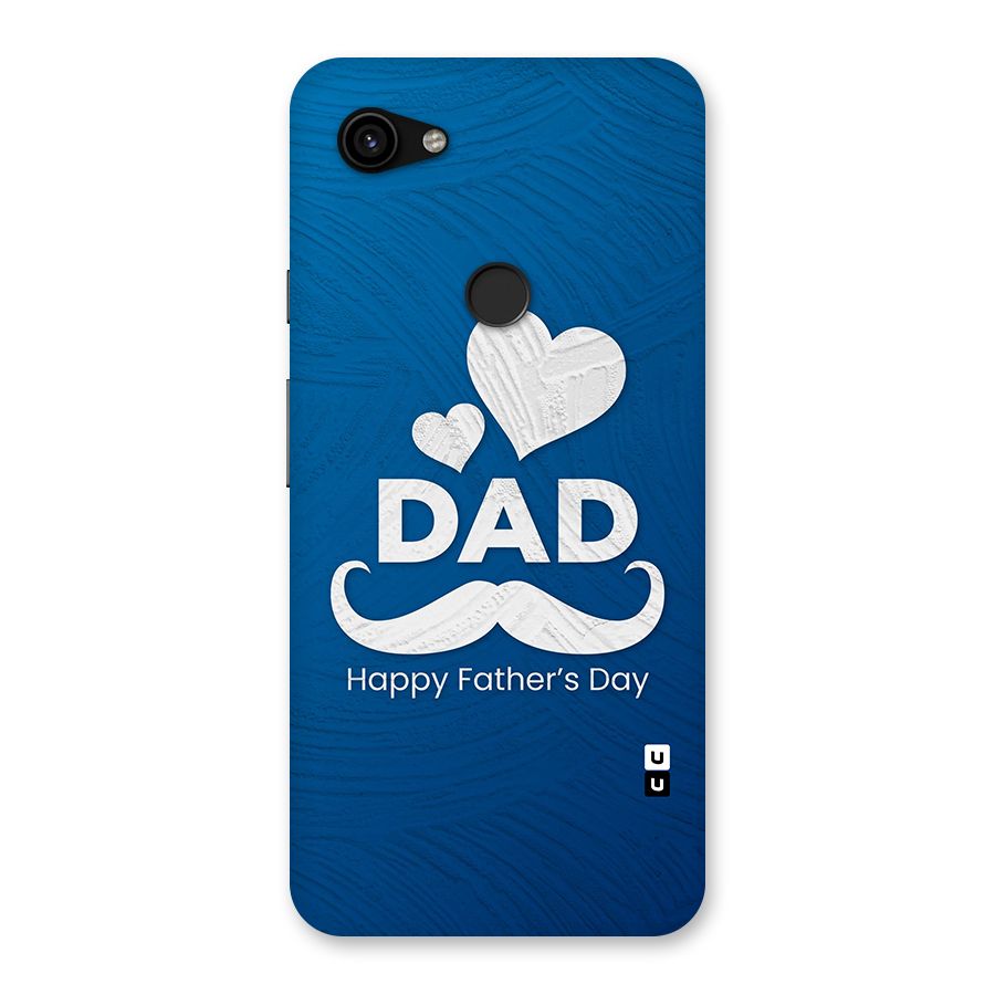Dad Happy Fathers Day Back Case for Google Pixel 3a XL