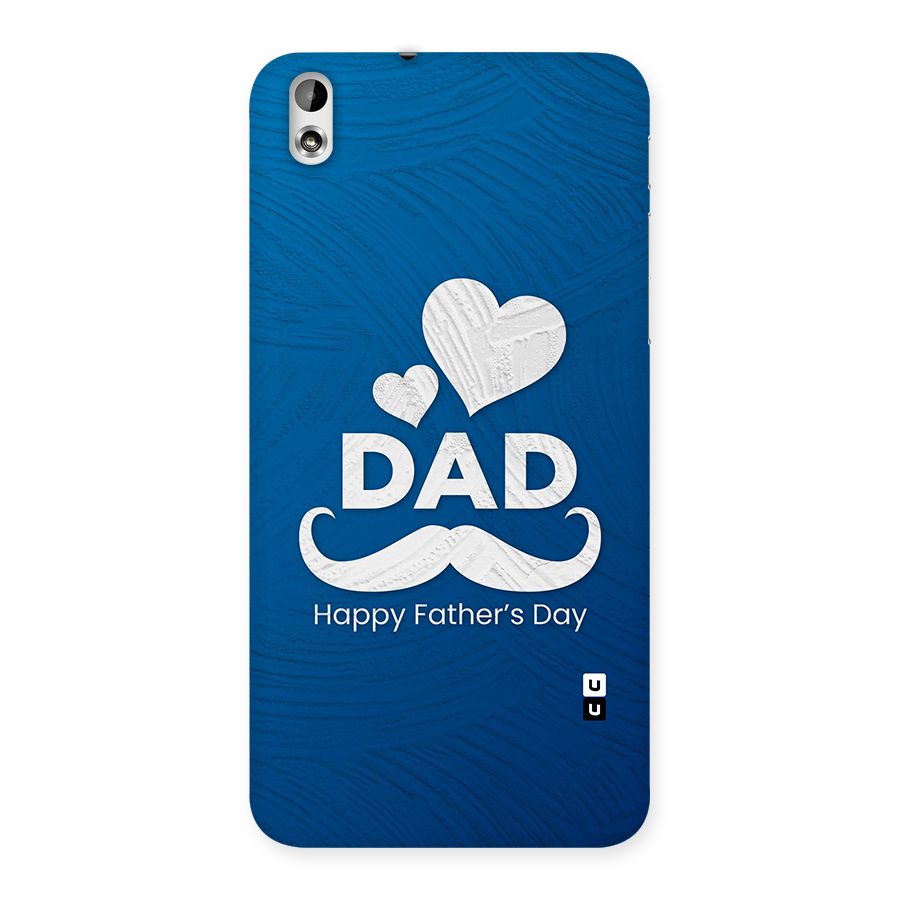 Dad Happy Fathers Day Back Case for HTC Desire 816g
