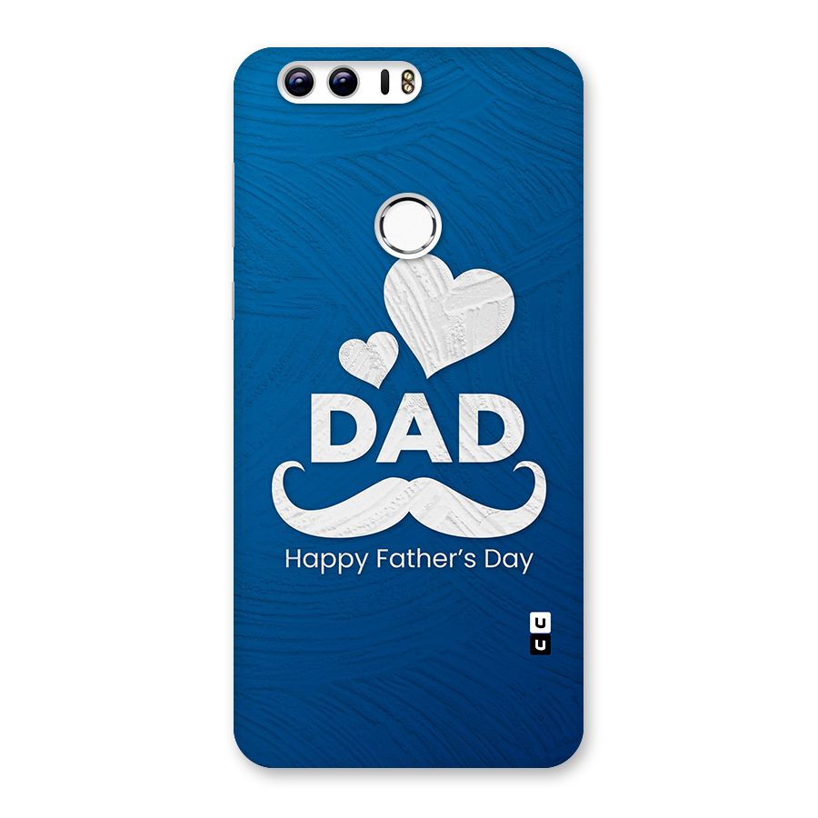 Dad Happy Fathers Day Back Case for Honor 8