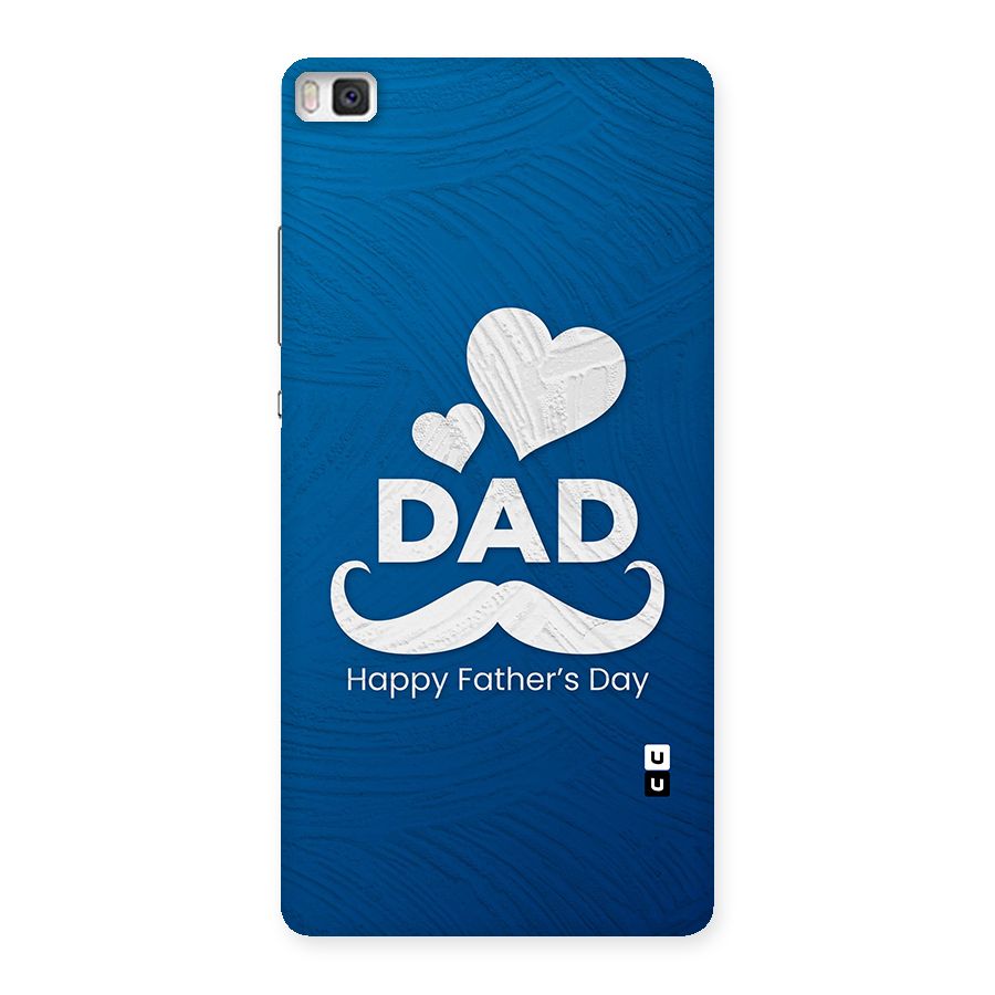 Dad Happy Fathers Day Back Case for Huawei P8