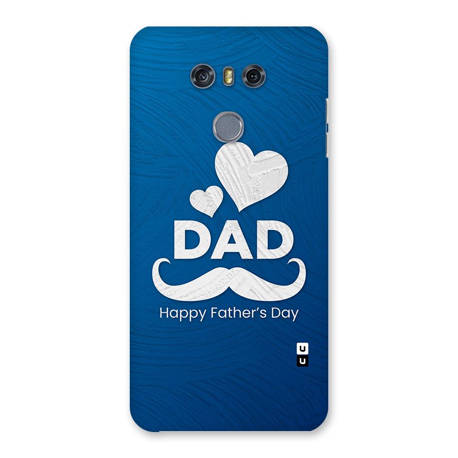 Dad Happy Fathers Day Back Case for LG G6