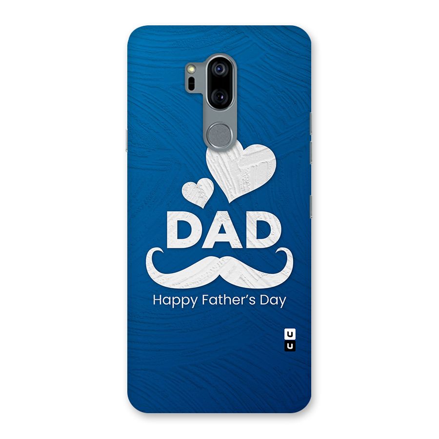 Dad Happy Fathers Day Back Case for LG G7