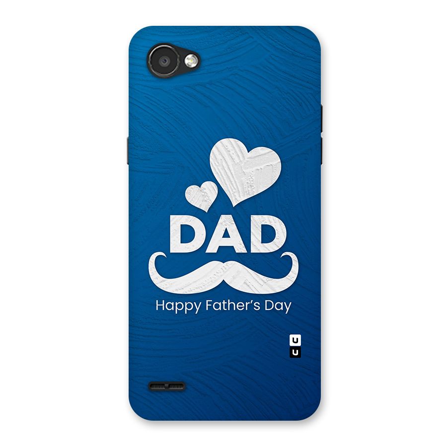 Dad Happy Fathers Day Back Case for LG Q6