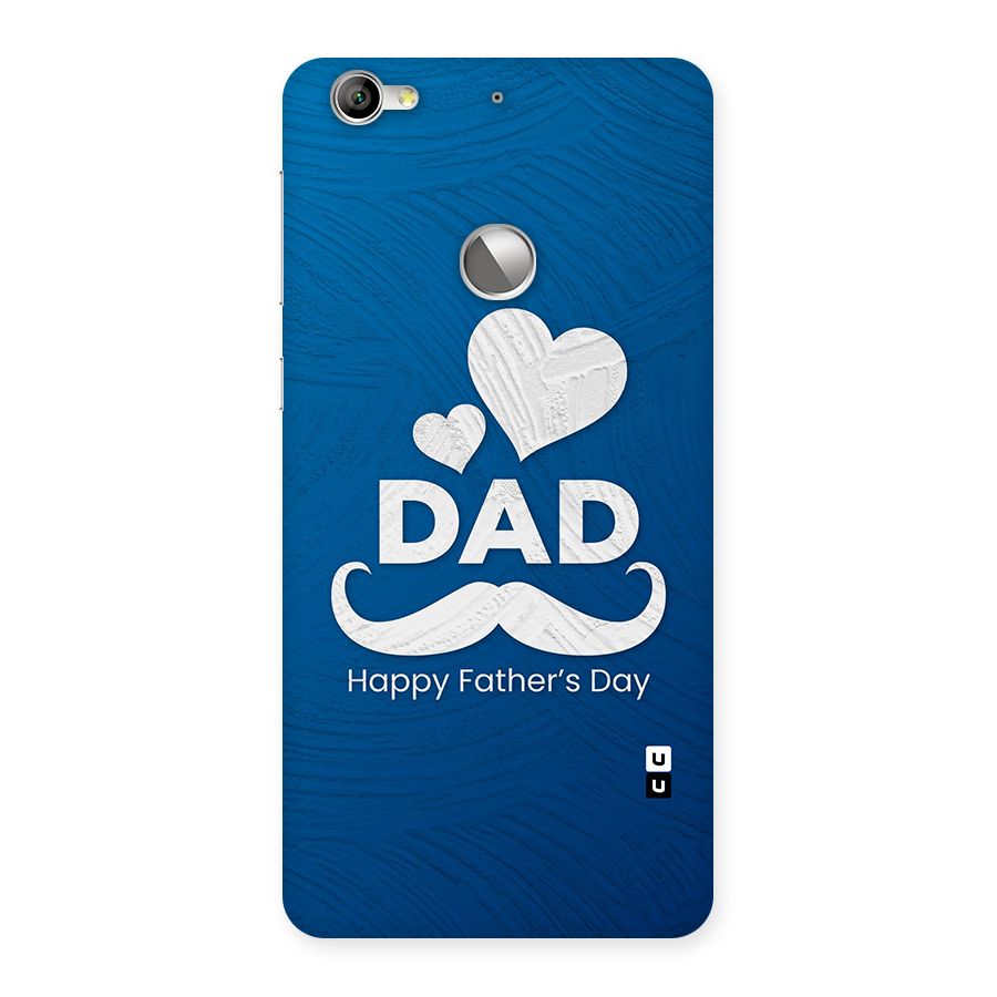 Dad Happy Fathers Day Back Case for LeTV Le 1s