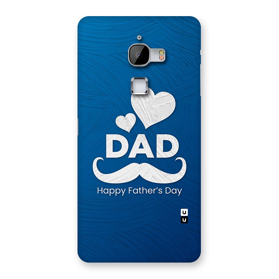 Dad Happy Fathers Day Back Case for LeTv Le Max