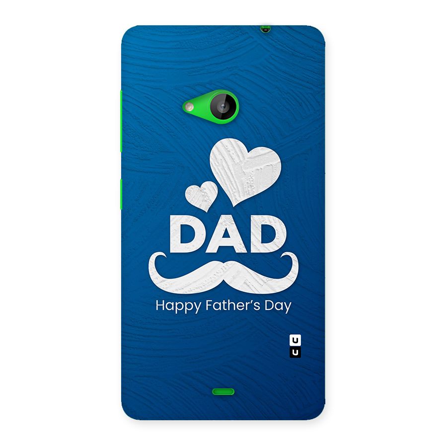 Dad Happy Fathers Day Back Case for Lumia 535