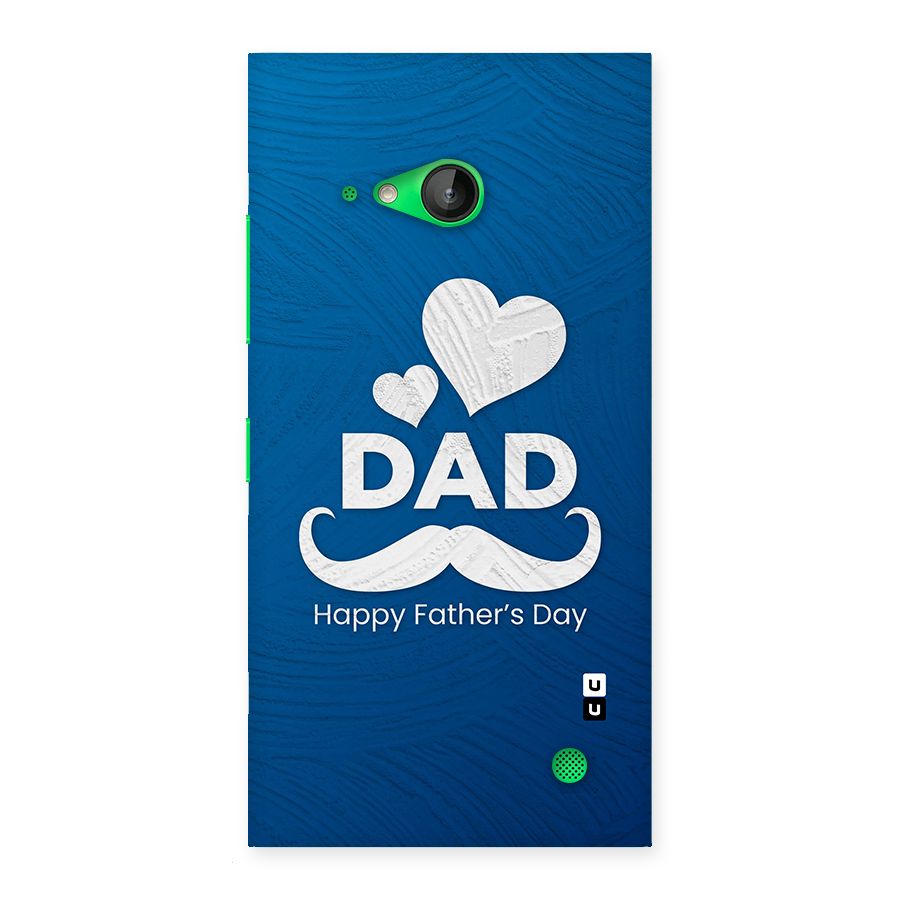 Dad Happy Fathers Day Back Case for Lumia 730